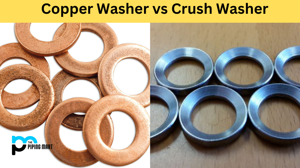 Copper Washer vs Crush Washer